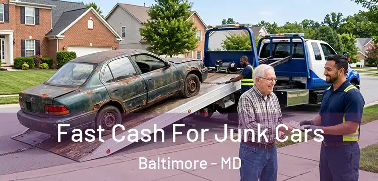 Fast Cash For Junk Cars Baltimore - MD