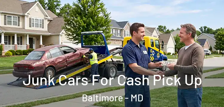 Junk Cars For Cash Pick Up Baltimore - MD