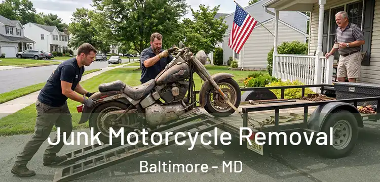 Junk Motorcycle Removal Baltimore - MD