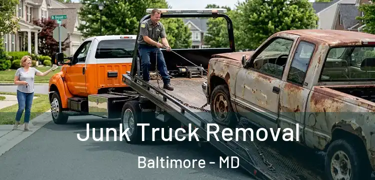 Junk Truck Removal Baltimore - MD